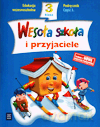Wesoła szkoła i przyjaciele kl.3 podręcznik cz.3 Edukacja wczesnoszkolna - Wojciech Dziabaszewski, Marta Zdrajkowska, Hanna Dobrowolska, Anna Konieczna [KSIĄŻKA]