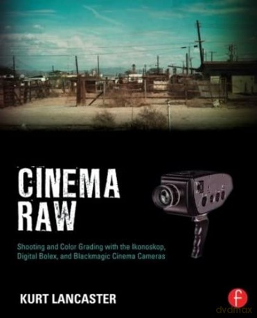 Cinema Raw - Kurt Lancaster [KSIĄŻKA]