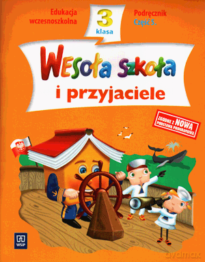 Wesoła szkoła i przyjaciele kl.3 podręcznik cz.5 Edukacja wczesnoszkolna - Wojciech Dziabaszewski, Marta Zdrajkowska, Hanna Dobrowolska, Anna Konieczna [KSIĄŻKA]