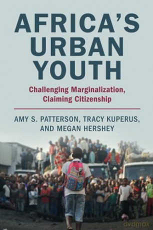 Africas Urban Youth - Amy S. Patterson [KSIĄŻKA]