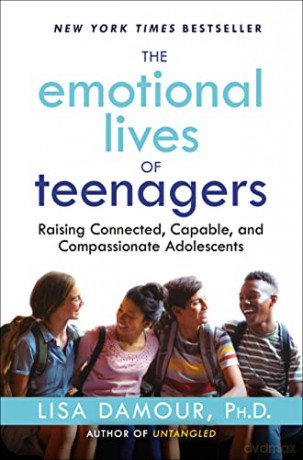 Emotional Lives Of Teenagers - Ph.D. Lisa Damour [KSIĄŻKA]