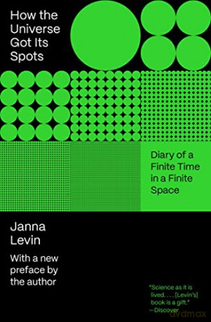 How The Universe Got Its Spots - Janna Levin [KSIĄŻKA]