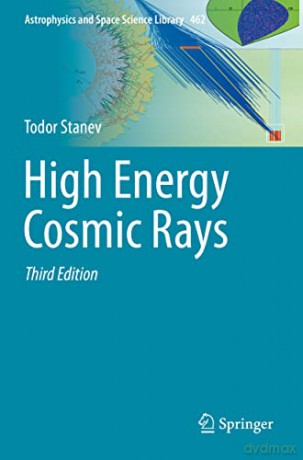 High Energy Cosmic Rays - Todor Stanev [KSIĄŻKA]