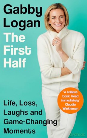 First Half - Gabby Logan [KSIĄŻKA]