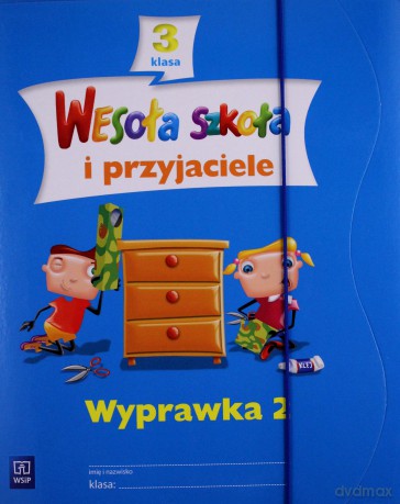 Wesoła szkoła i przyjaciele kl.3 wyprawka cz.2 Edukacja wczesnoszkolna [KSIĄŻKA]
