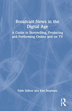 Broadcast News In The Digital Age - - Sidlow [KSIĄŻKA]
