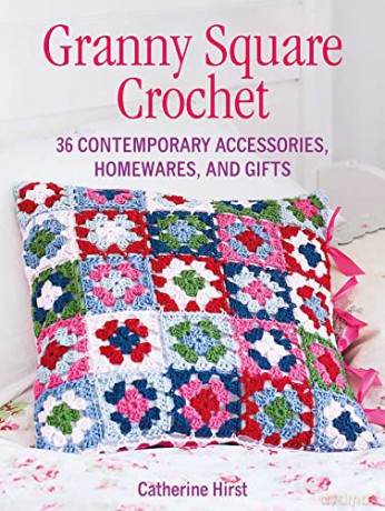 Granny Square Crochet - Catherine Hirst [KSIĄŻKA]