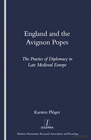 England And The Avignon Popes - Karsten Plugar [KSIĄŻKA]