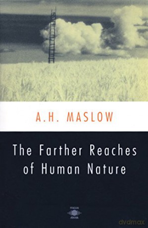 Farther Reaes Of Human Nature - Abraham H. Maslow [KSIĄŻKA]