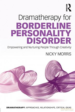 Dramatherapy For Borderline Personality - Nicky Morris [KSIĄŻKA]