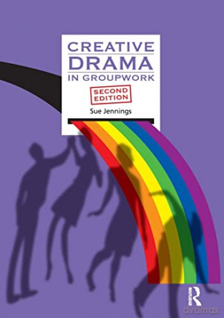 Creative Drama In Groupwork 2nd Rev Ed - Sue Jennings [KSIĄŻKA]