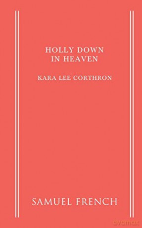 Holly Down In Heaven - Kara Lee Corthron [KSIĄŻKA]