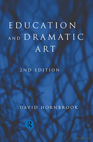 Education And Dramatic Art - David Hornbrook [KSIĄŻKA]