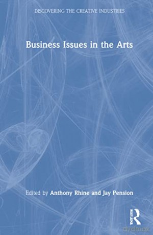 Business Issues In The Arts - Anthony Rhine [KSIĄŻKA]