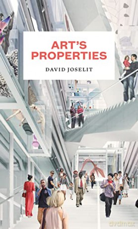 Art's Properties - David Joselit [KSIĄŻKA]