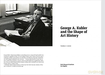 George A. Kubler And The Shape Of Art H - Thomas F. Reese [KSIĄŻKA]