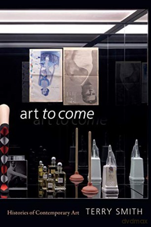 Art To Come - Terry Smith [KSIĄŻKA]