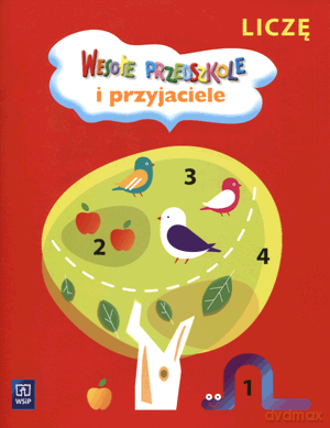Wesołe przedszkole i przyjaciele Liczę Edukacja przedszkolna - Danuta Kręcisz, Małgorzata Walczak-Sarao [KSIĄŻKA]