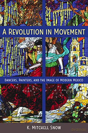 A Revolution In Movement - K. Mitchell Snow [KSIĄŻKA]