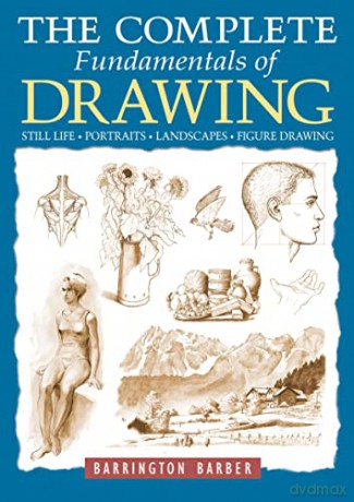 Complete Fundamentals Of Drawing - Barrington Barber [KSIĄŻKA]