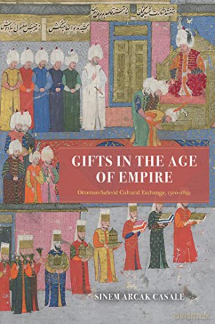 Gifts In The Age Of Empire - Sinem Arcak Casale [KSIĄŻKA]