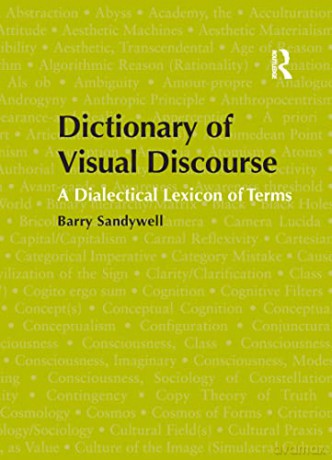Dictionary Of Visual Discourse - Barry Sandywell [KSIĄŻKA]