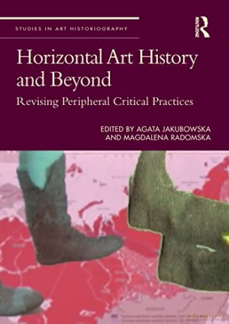 Horizontal Art History And Beyond [KSIĄŻKA]