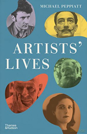 Artists Lives - Michael Peppiatt [KSIĄŻKA]