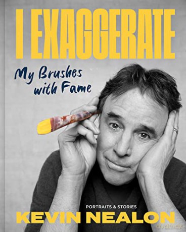I Exaggerate - Kevin Nealon [KSIĄŻKA]