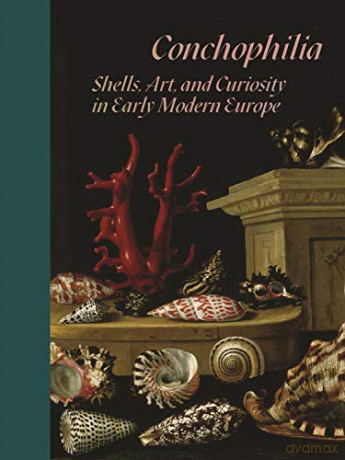 Conchophilia 8211 Shells Art And C [KSIĄŻKA]