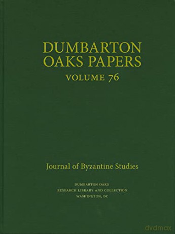 Dumbarton Oaks Papers 76 - Colin M. Whiting [KSIĄŻKA]