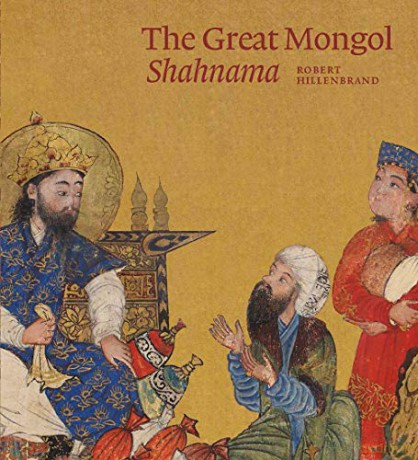 Great Mongol Shahnama - Robert Hillenbrand [KSIĄŻKA]