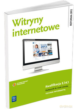 Witryny internetowe Podręcznik do nauki zawodu Technik informatyk - Małgorzata Łokińska [KSIĄŻKA]