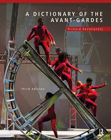 Dictionary Of The Avantgardes - Richard Kostelanetz [KSIĄŻKA]