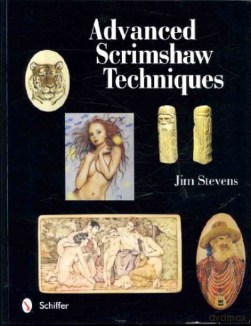 Advanced Scrimshaw Techniques - Jim Stevens [KSIĄŻKA]
