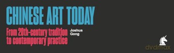 China Into Contemporary Art - Joshua Gong [KSIĄŻKA]