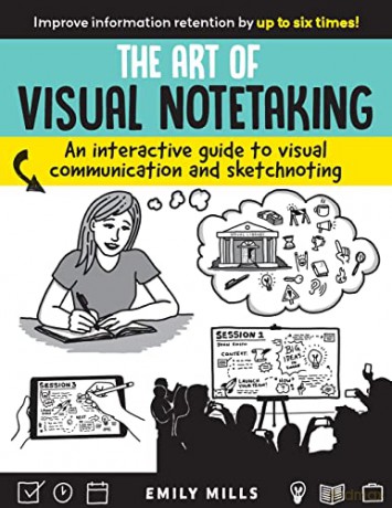 Art Of Visual Notetaking - Emily Mills [KSIĄŻKA]