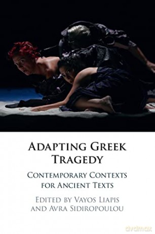 Adapting Greek Tragedy - Vayos Liapis [KSIĄŻKA]