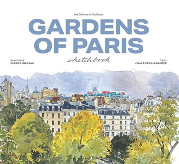 Garden Of Paris Sketchbook - Fabrice Moireau [KSIĄŻKA]