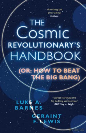 Cosmic Revolutionarys Handbook - Luke A Barnes [KSIĄŻKA]
