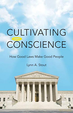 Cultivating Conscience 8211 How Good - Lynn A Stout [KSIĄŻKA]