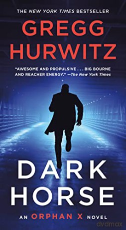 Dark Horse - Gregg Hurwitz [KSIĄŻKA]