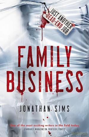 Family Business - Jonathan Sims [KSIĄŻKA]