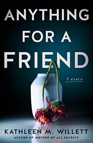 Anything For A Friend - Kathleen M Willett [KSIĄŻKA]