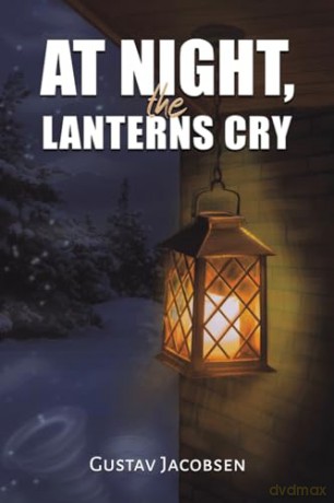 At Night The Lanterns Cry - Gustav Jacobsen [KSIĄŻKA]