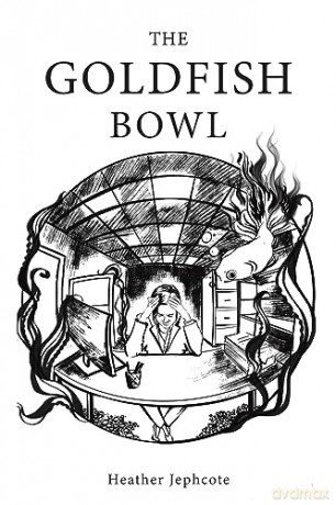 Goldfish Bowl - Heather Jephcote [KSIĄŻKA]