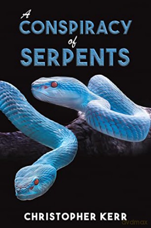 Conspiracy Of Serpents - Christopher Kerr [KSIĄŻKA]