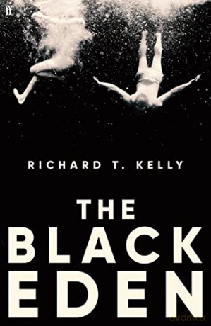 Black Eden - Richard T Kelly [KSIĄŻKA]