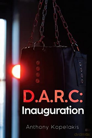 D.A.R.C: Inauguration - Anthony Kopelakis [KSIĄŻKA]