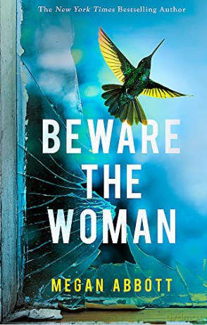 Beware The Woman - Megan Abbott [KSIĄŻKA]
